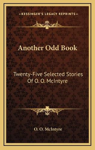 Cover image for Another Odd Book: Twenty-Five Selected Stories of O. O. McIntyre