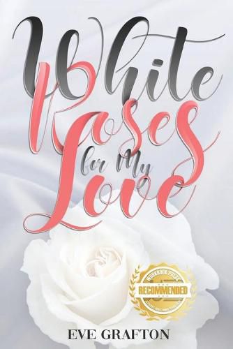 Cover image for White Roses for My Love