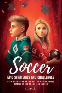 Cover image for Soccer Epic Strategies and Challenges