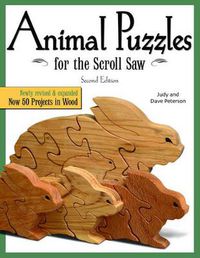 Cover image for Animal Puzzles for the Scroll Saw, Second Edition: Newly Revised & Expanded, Now 50 Projects in Wood