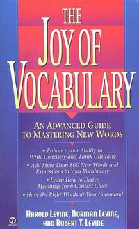 Cover image for The Joy of Vocabulary: An Advanced Guide to Mastering New Words