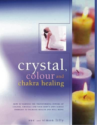 Crystal, Colour and Chakra Healing