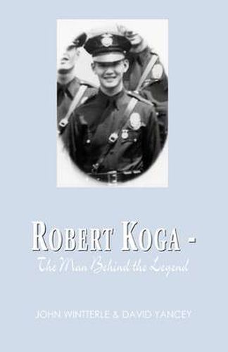 Cover image for Robert Koga - The Man Behind the Legend