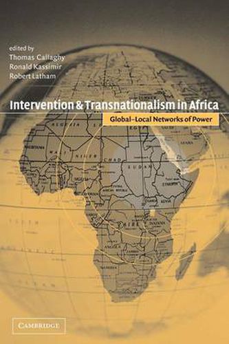 Cover image for Intervention and Transnationalism in Africa: Global-Local Networks of Power