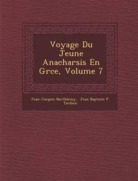 Cover image for Voyage Du Jeune Anacharsis En Gr Ce, Volume 7