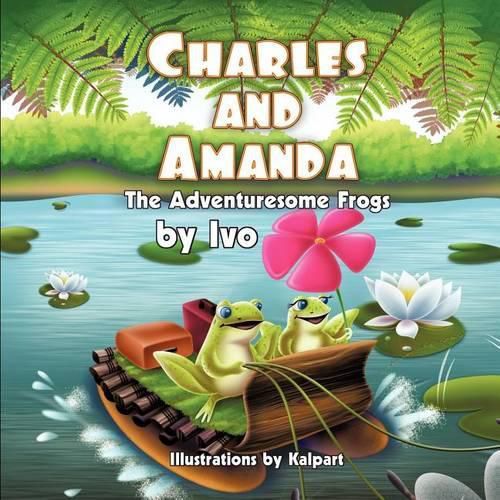 Cover image for Charles and Amanda: The Adventuresome Frogs