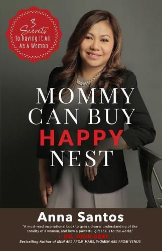 Cover image for Mommy Can Buy Happy Nest: 3 Secrets To Having It All As A Woman