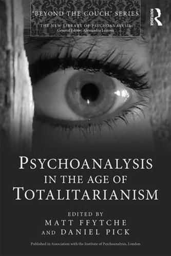 Cover image for Psychoanalysis in the Age of Totalitarianism