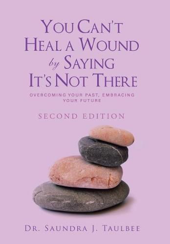 Cover image for You Can't Heal a Wound by Saying It's Not There