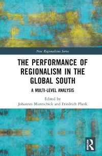 Cover image for The Performance of Regionalism in the Global South