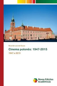 Cover image for Cinema polones: 1947-2015