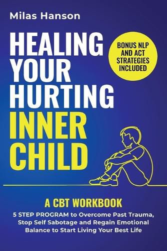 Cover image for Healing Your Hurting Inner Child