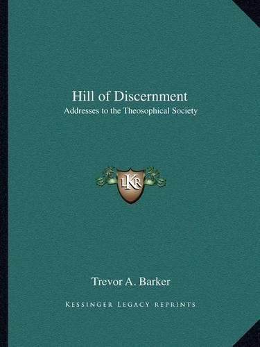 Cover image for Hill of Discernment: Addresses to the Theosophical Society