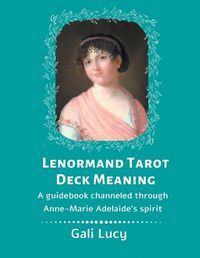 Cover image for Lenormand Tarot Deck Meaning