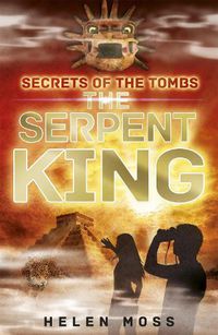 Cover image for Secrets of the Tombs: The Serpent King: Book 3