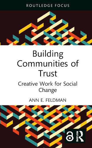 Cover image for Building Communities of Trust: Creative Work for Social Change