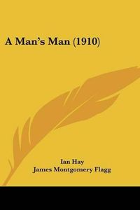 Cover image for A Man's Man (1910)