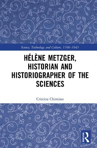 Cover image for Helene Metzger, Historian and Historiographer of the Sciences