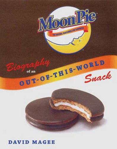 Cover image for Moonpie: Biography of an Out-of-this-world Snack