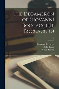 Cover image for The Decameron of Giovanni Boccacci (Il Boccaccio); v.2