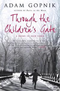 Cover image for Through The Children's Gate: A Home in New York