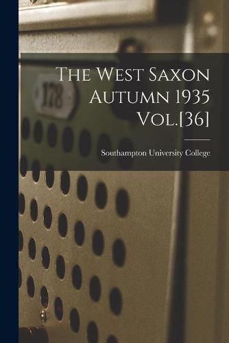 Cover image for The West Saxon Autumn 1935 Vol.[36]