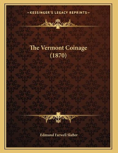 The Vermont Coinage (1870)