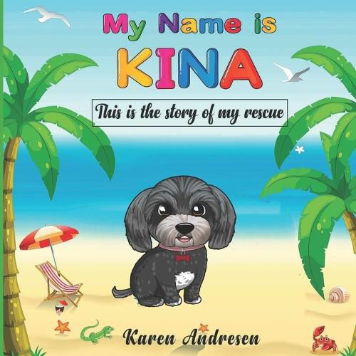 Cover image for My Name is Kina: This is the story of my rescue