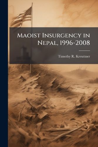 Cover image for Maoist Insurgency in Nepal, 1996-2008