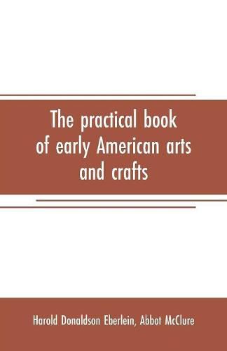 Cover image for The practical book of early American arts and crafts