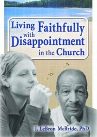 Cover image for Living Faithfully with Disappointment in the Church