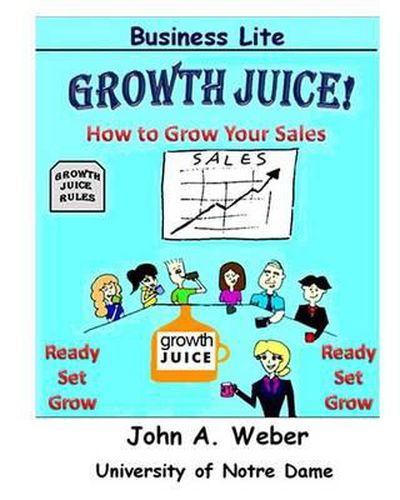 Cover image for Growth Juice: How to Grow Your Sales