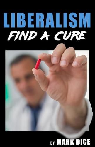 Cover image for Liberalism: Find a Cure