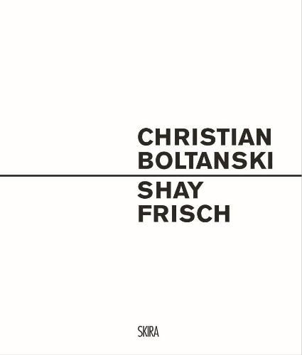 Cover image for Christian Boltanski - Shay Frisch