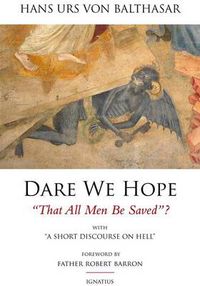 Cover image for Dare We Hope That All Men be Saved: With a Short Discussion on Hell