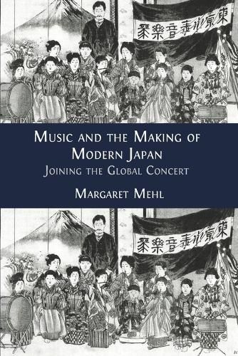 Cover image for Music and the Making of Modern Japan