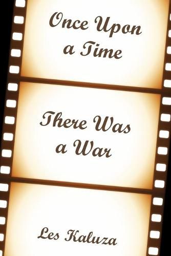 Cover image for Once Upon a Time There Was a War