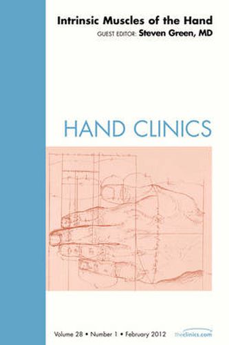 Cover image for Intrinsic Muscles of the Hand, An Issue of Hand Clinics