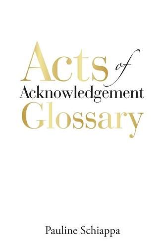 Cover image for Acts of Acknowledgement Glossary