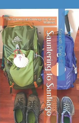 Cover image for Sauntering to Santiago: The Camino de Santiago for Slow Walkers