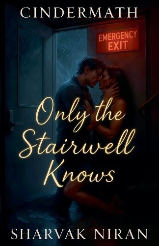 Cover image for Only the Stairwell Knows