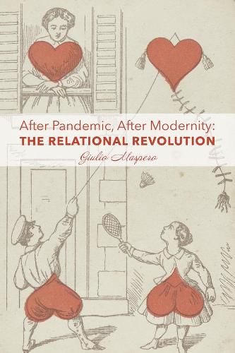 Cover image for After Pandemic, After Modernity - The Relational Revolution