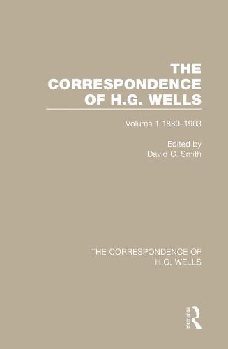 The Correspondence of H.G. Wells: Volume 1 1880-1903