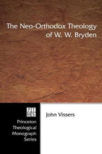 Cover image for The Neo-orthodox Theology of W.W. Bryden