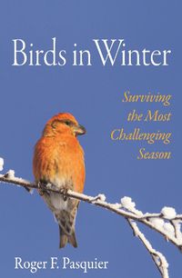 Cover image for Birds in Winter: Surviving the Most Challenging Season