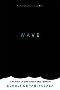 Cover image for Wave: A Memoir of Life After the Tsunami