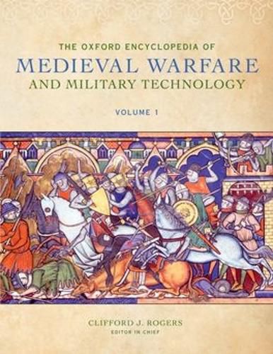 Cover image for The Oxford Encyclopedia of Medieval Warfare and Military Technology