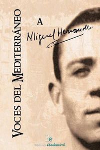 Cover image for VOCES DEL MEDITERRANEO A MIGUEL HERNANDEZ