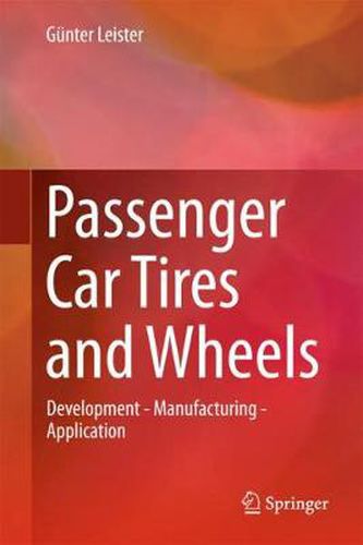 Cover image for Passenger Car Tires and Wheels: Development - Manufacturing - Application