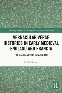 Cover image for Vernacular Verse Histories in Early Medieval England and Francia